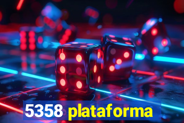 5358 plataforma